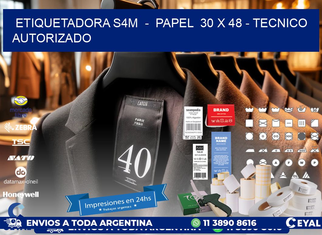 ETIQUETADORA S4M  -  PAPEL  30 x 48 - TECNICO AUTORIZADO