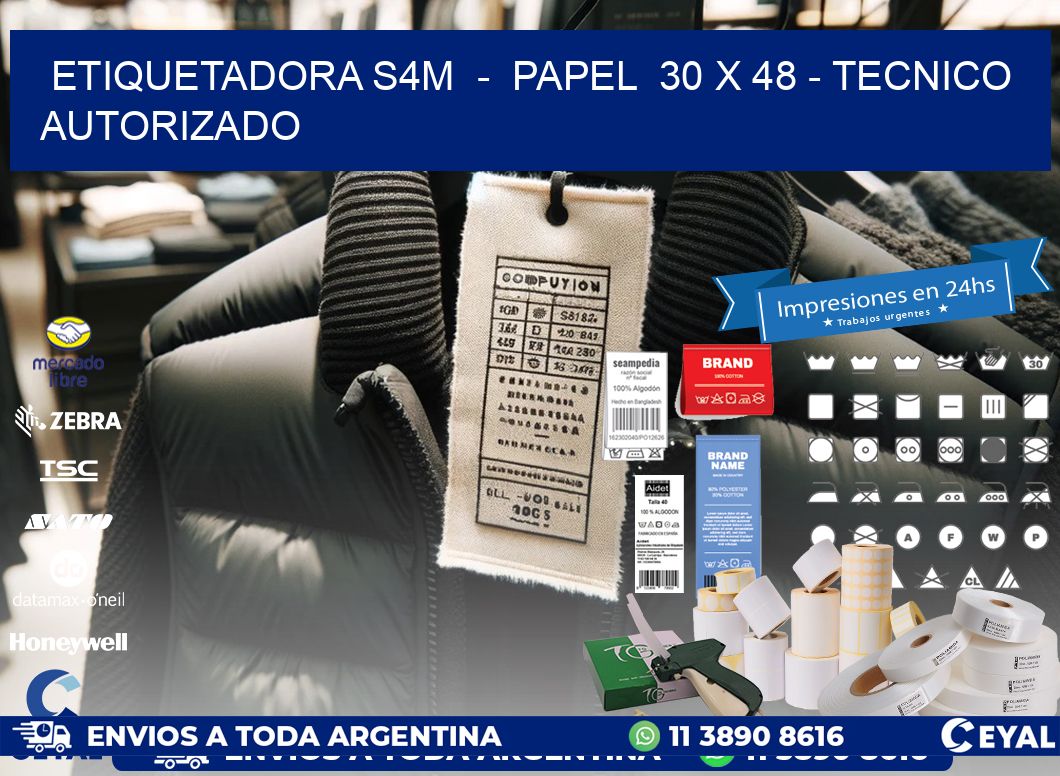 ETIQUETADORA S4M  -  PAPEL  30 x 48 - TECNICO AUTORIZADO