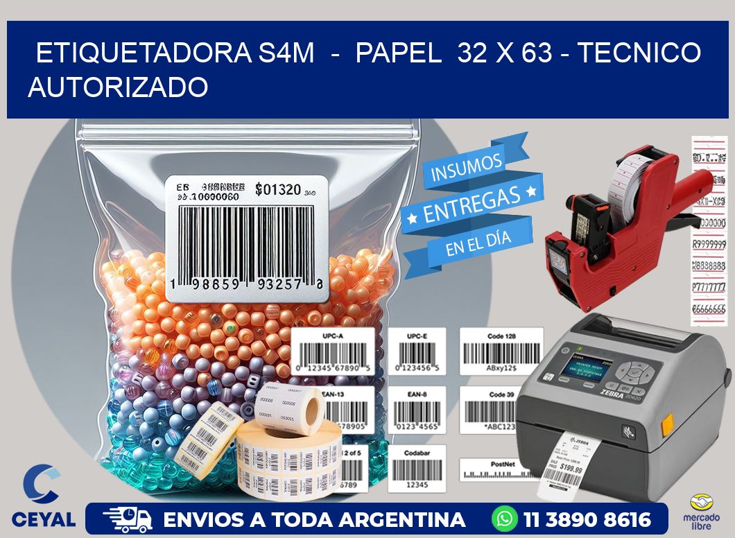 ETIQUETADORA S4M  –  PAPEL  32 x 63 – TECNICO AUTORIZADO