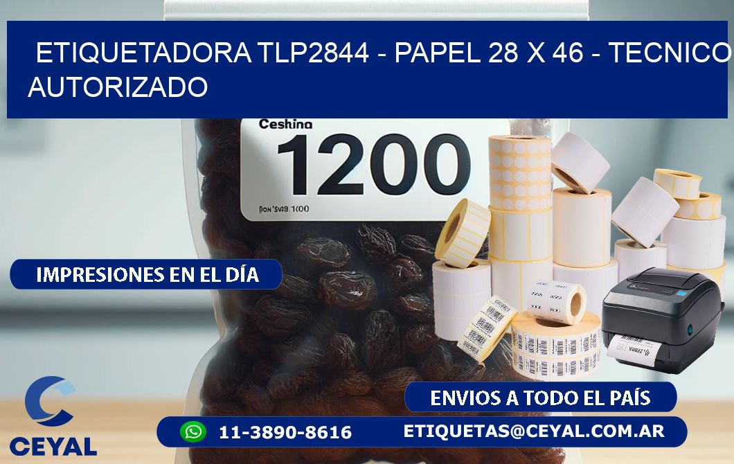 ETIQUETADORA TLP2844 – PAPEL 28 x 46 – TECNICO AUTORIZADO