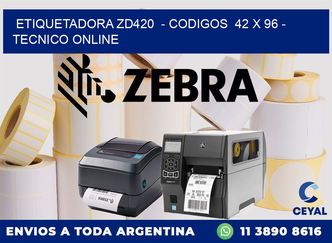 ETIQUETADORA ZD420  - CODIGOS  42 x 96 - TECNICO ONLINE