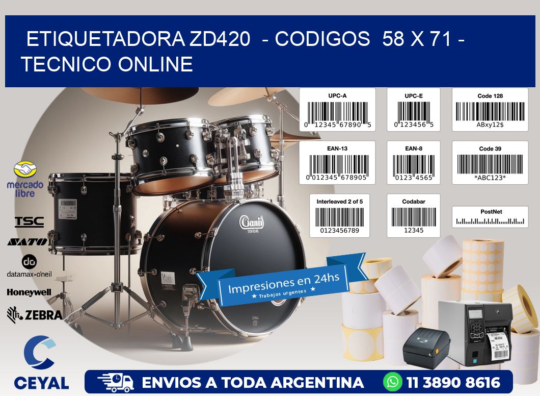 ETIQUETADORA ZD420  - CODIGOS  58 x 71 - TECNICO ONLINE