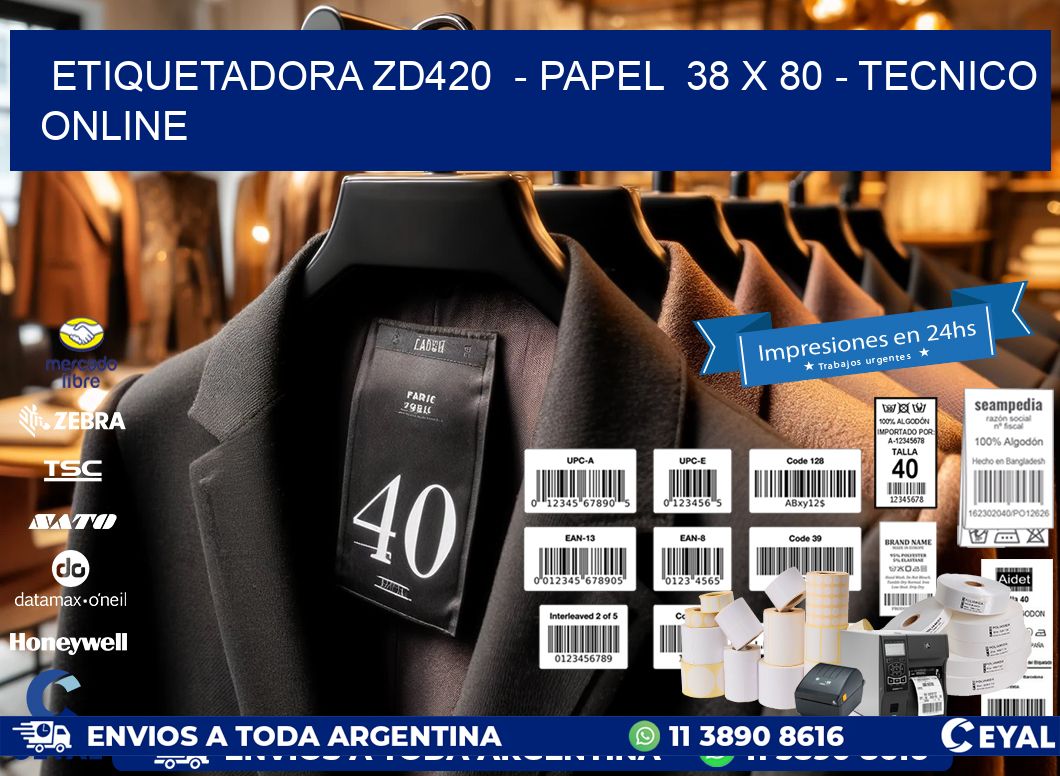 ETIQUETADORA ZD420  - PAPEL  38 x 80 - TECNICO ONLINE