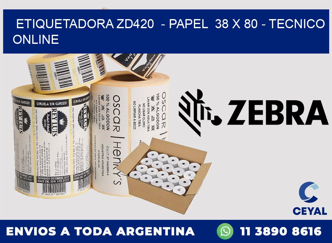 ETIQUETADORA ZD420  - PAPEL  38 x 80 - TECNICO ONLINE