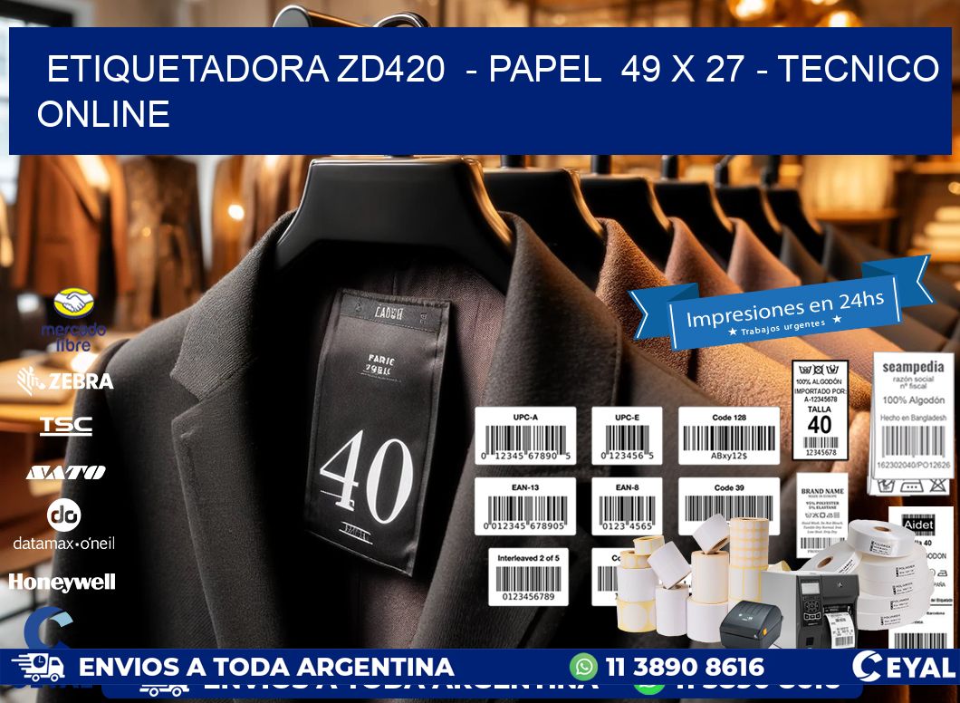 ETIQUETADORA ZD420  - PAPEL  49 x 27 - TECNICO ONLINE