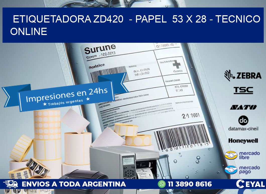ETIQUETADORA ZD420  - PAPEL  53 x 28 - TECNICO ONLINE