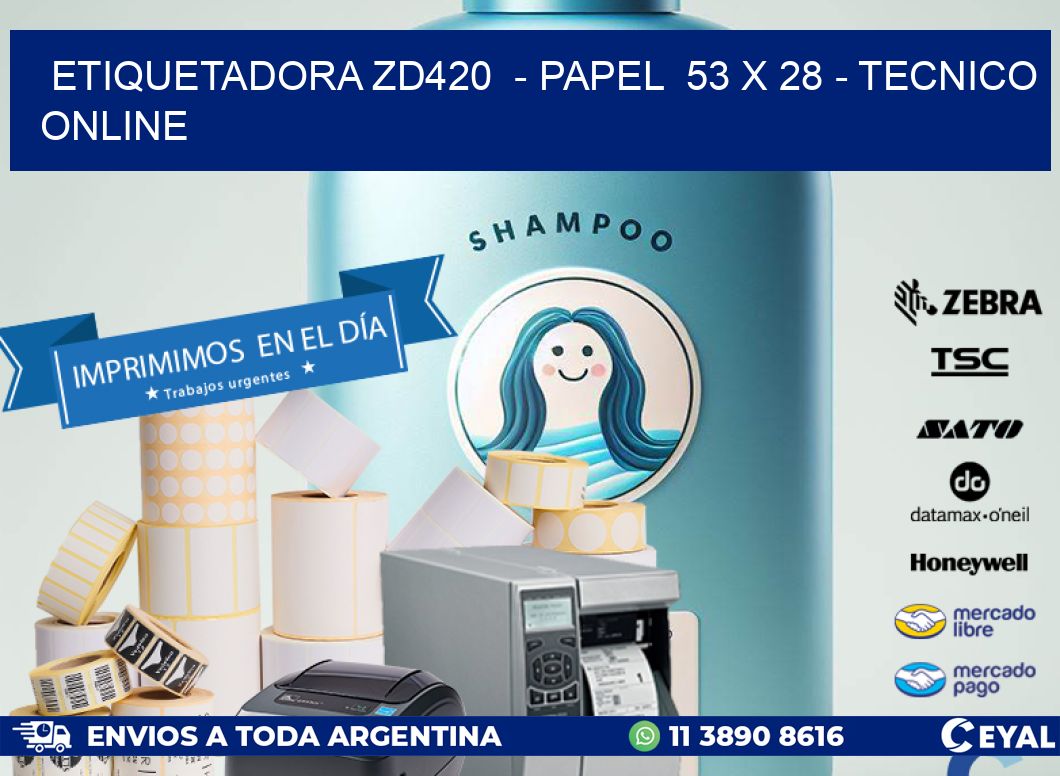 ETIQUETADORA ZD420  - PAPEL  53 x 28 - TECNICO ONLINE