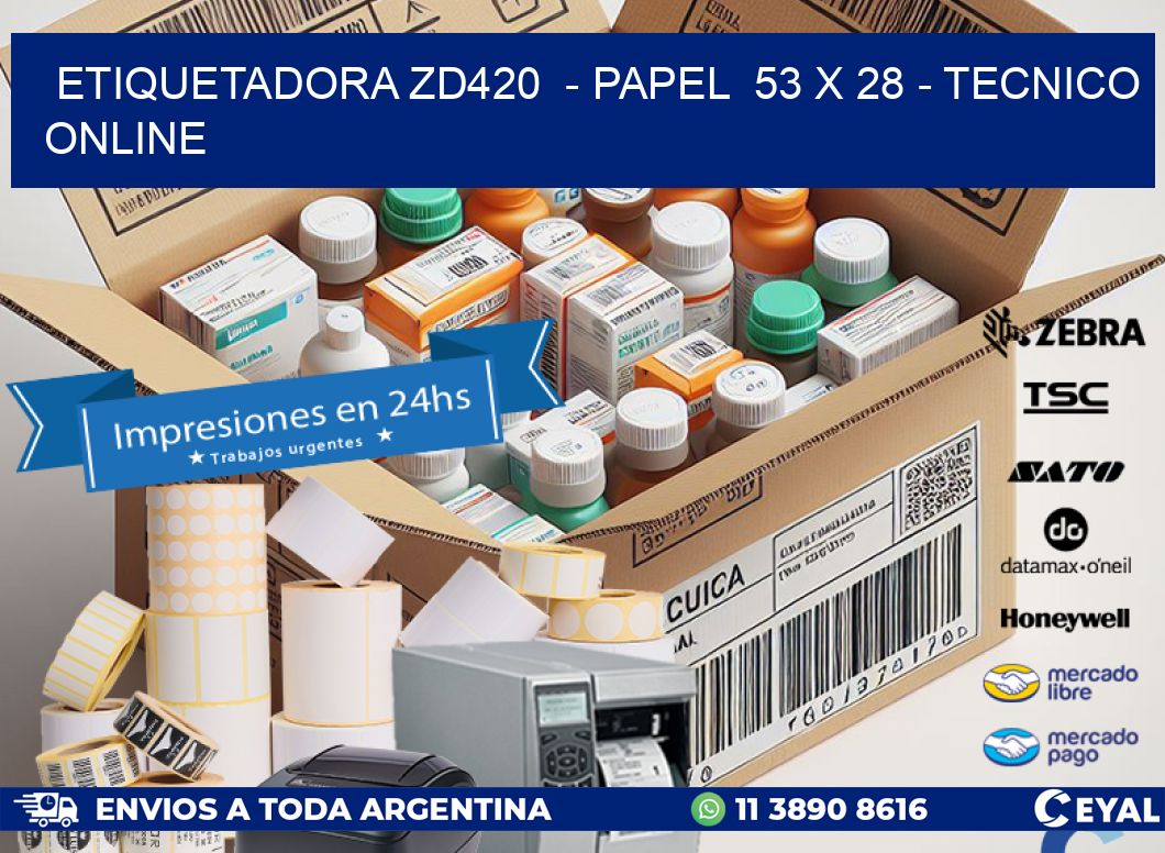 ETIQUETADORA ZD420  – PAPEL  53 x 28 – TECNICO ONLINE