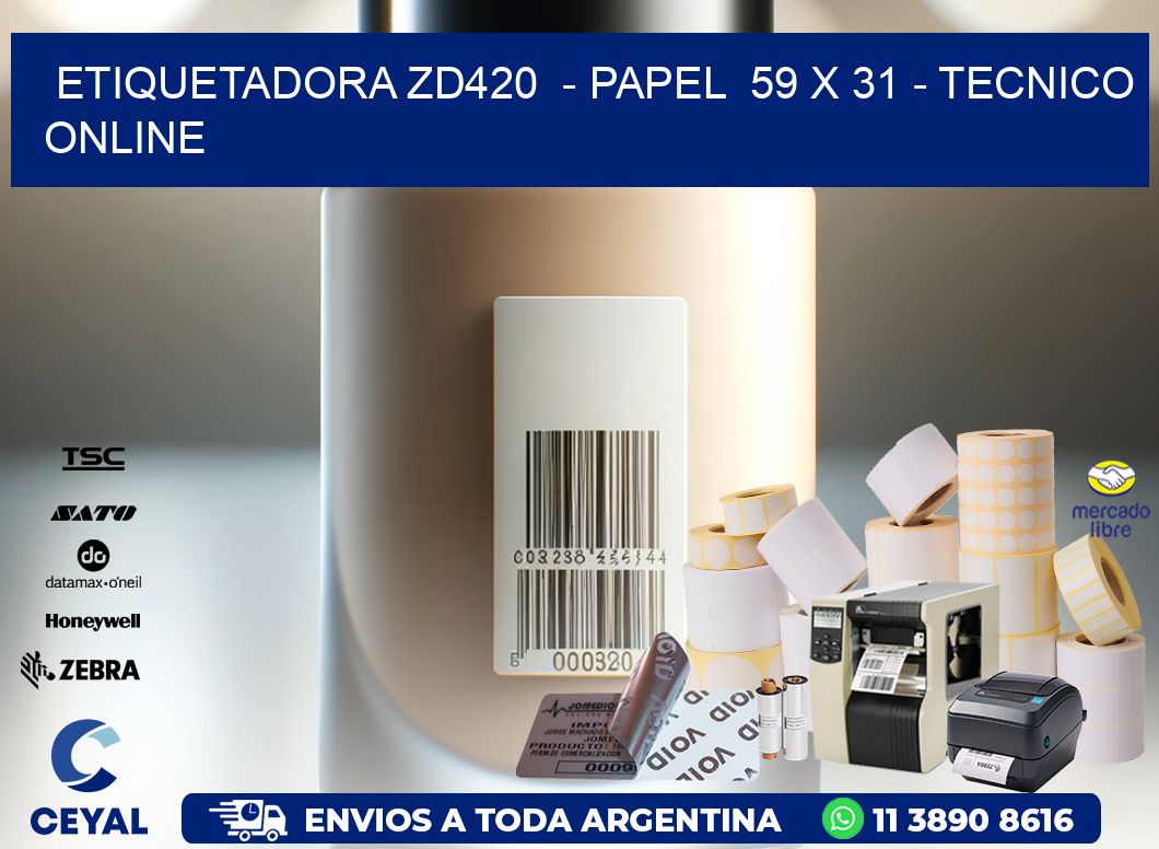 ETIQUETADORA ZD420  – PAPEL  59 x 31 – TECNICO ONLINE