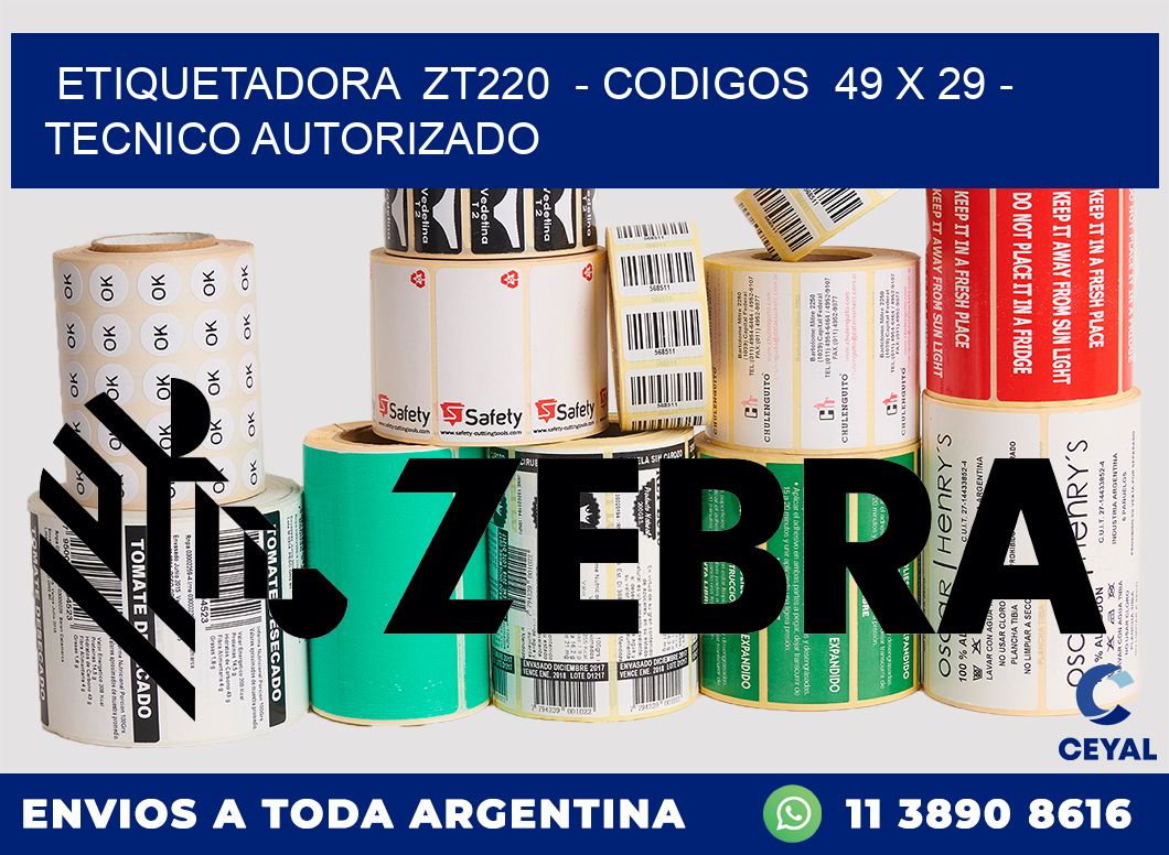 ETIQUETADORA  ZT220  - CODIGOS  49 x 29 - TECNICO AUTORIZADO