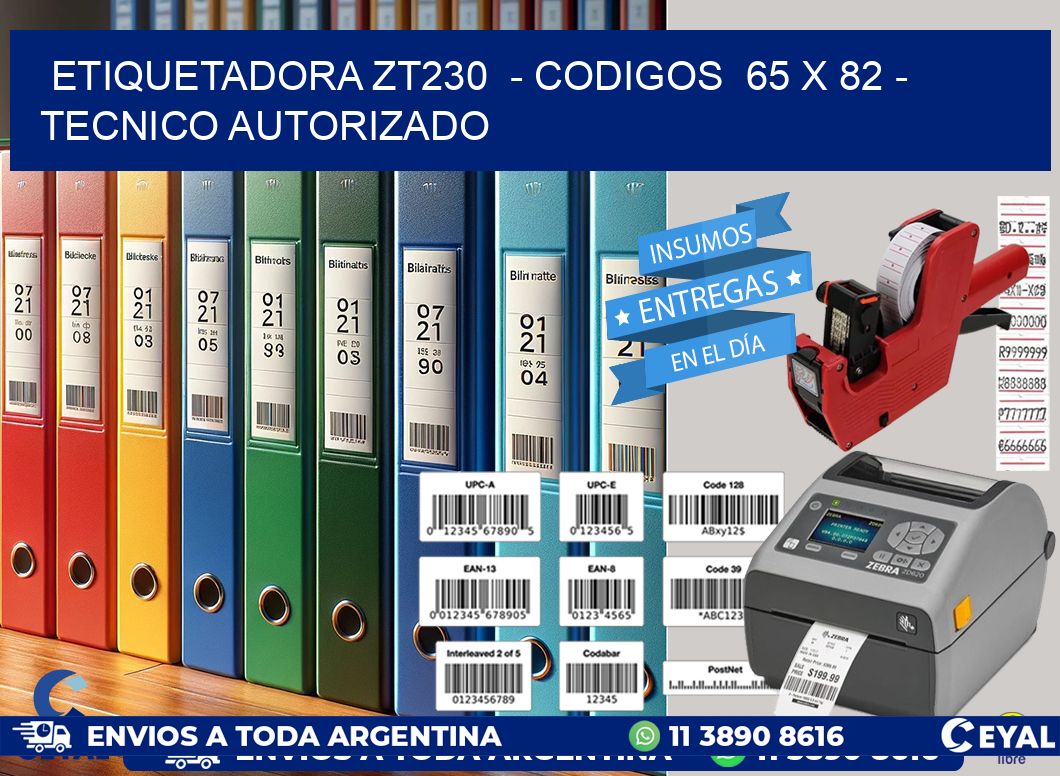ETIQUETADORA ZT230  - CODIGOS  65 x 82 - TECNICO AUTORIZADO