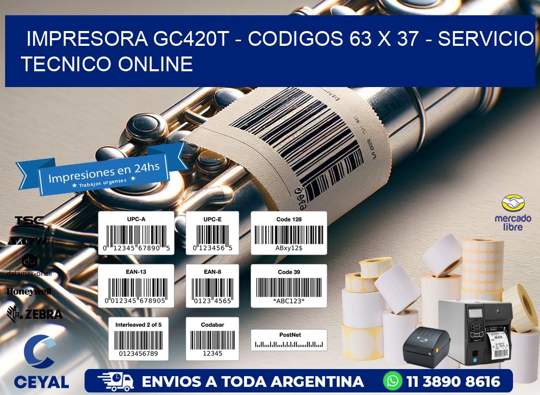 IMPRESORA GC420T – CODIGOS 63 x 37 – SERVICIO TECNICO ONLINE