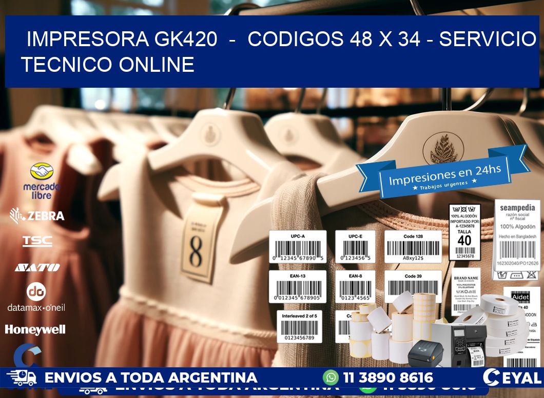 IMPRESORA GK420  -  CODIGOS 48 x 34 - SERVICIO TECNICO ONLINE