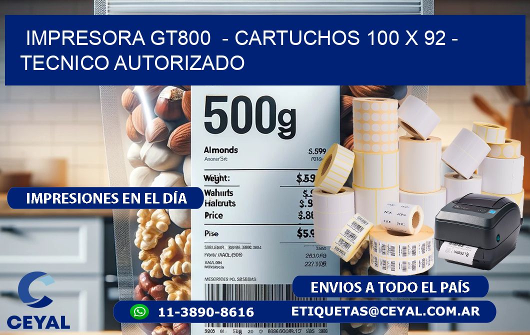 IMPRESORA GT800  – CARTUCHOS 100 x 92 – TECNICO AUTORIZADO