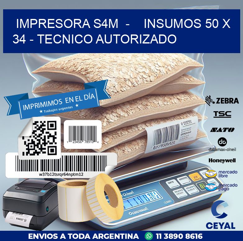 IMPRESORA S4M  –    INSUMOS 50 x 34 – TECNICO AUTORIZADO