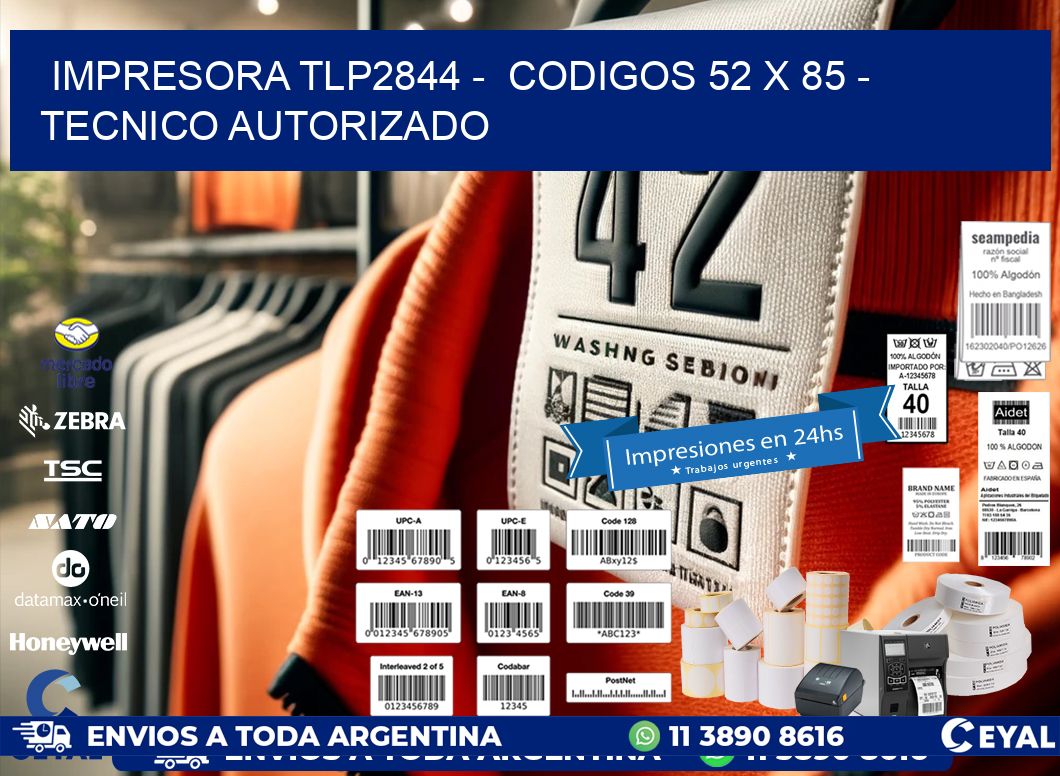 IMPRESORA TLP2844 -  CODIGOS 52 x 85 - TECNICO AUTORIZADO