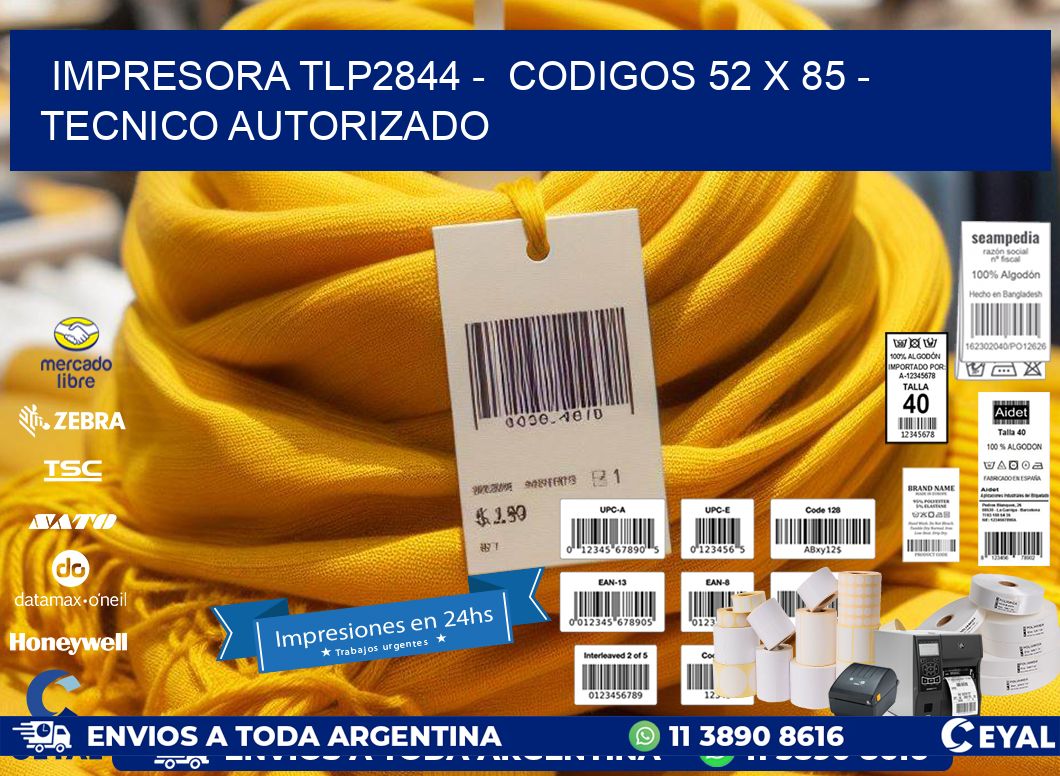 IMPRESORA TLP2844 -  CODIGOS 52 x 85 - TECNICO AUTORIZADO