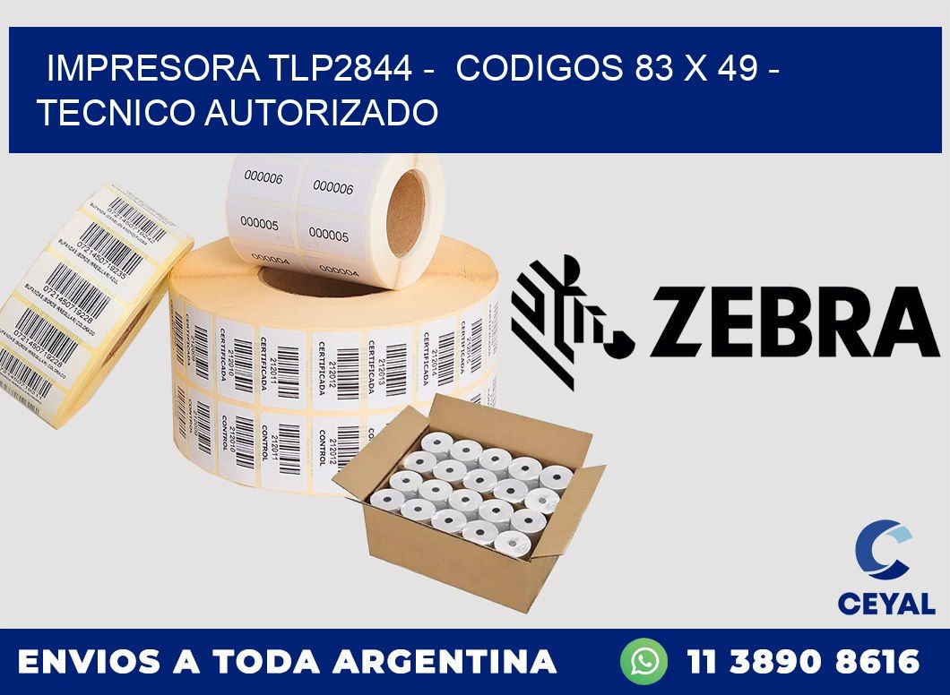 IMPRESORA TLP2844 -  CODIGOS 83 x 49 - TECNICO AUTORIZADO