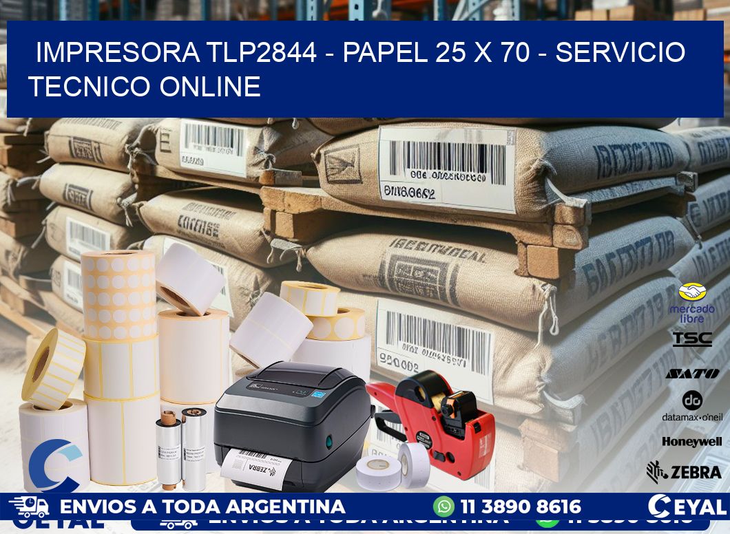 IMPRESORA TLP2844 - PAPEL 25 x 70 - SERVICIO TECNICO ONLINE