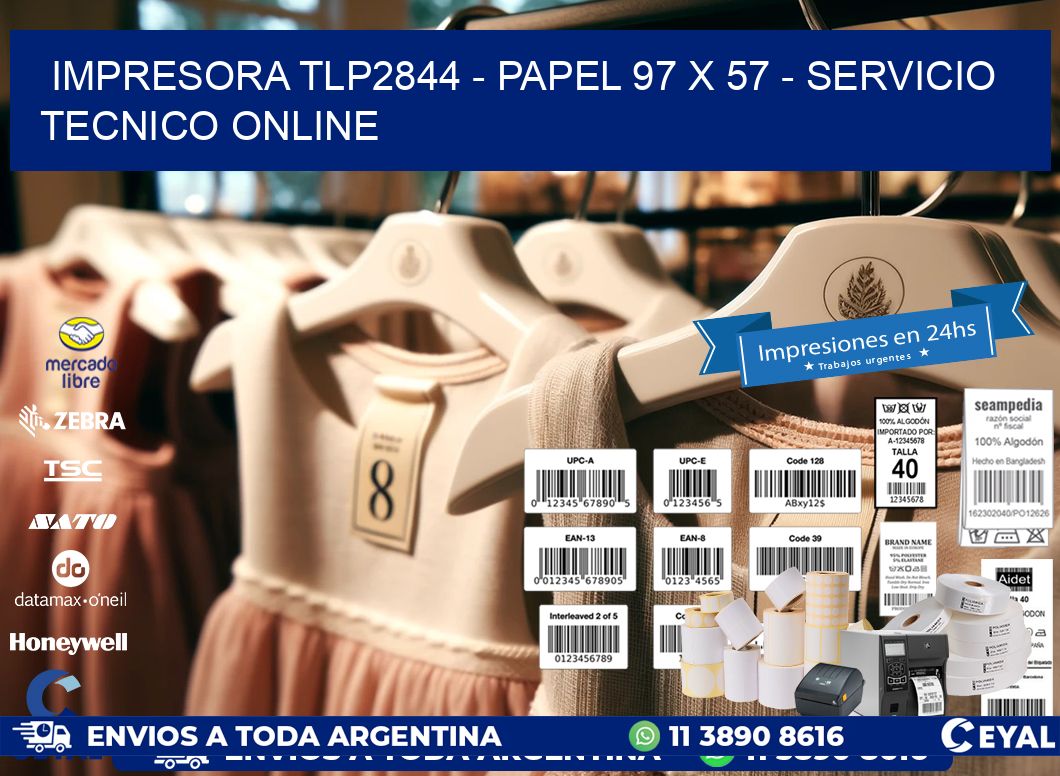 IMPRESORA TLP2844 - PAPEL 97 x 57 - SERVICIO TECNICO ONLINE