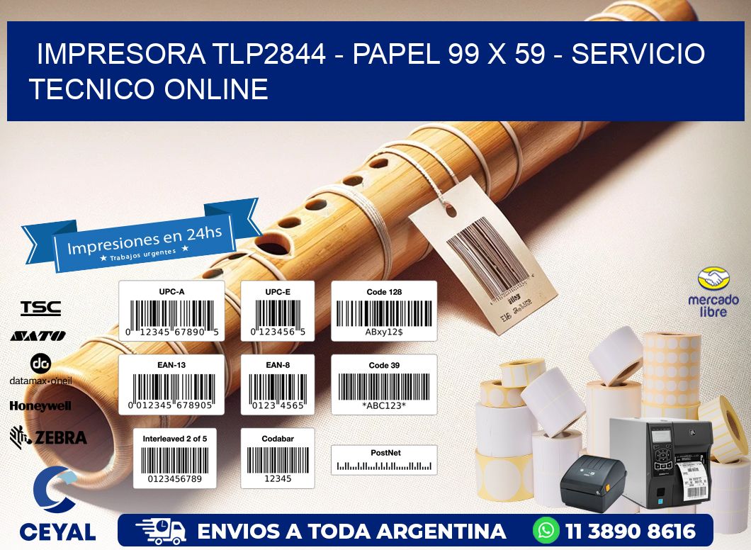 IMPRESORA TLP2844 - PAPEL 99 x 59 - SERVICIO TECNICO ONLINE