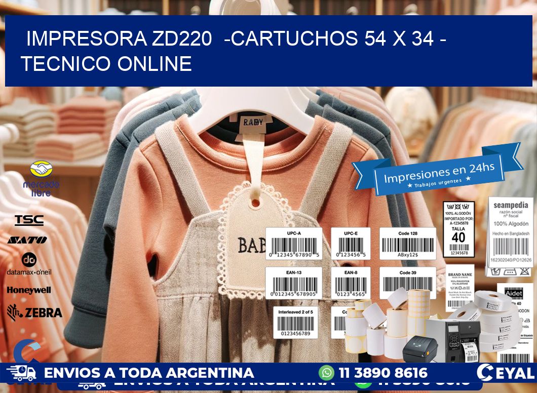 IMPRESORA ZD220  -CARTUCHOS 54 x 34 – TECNICO ONLINE