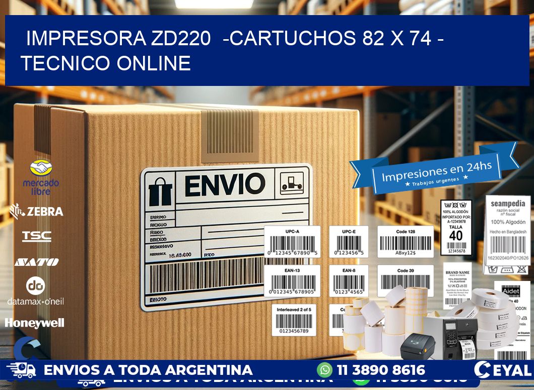 IMPRESORA ZD220  -CARTUCHOS 82 x 74 - TECNICO ONLINE