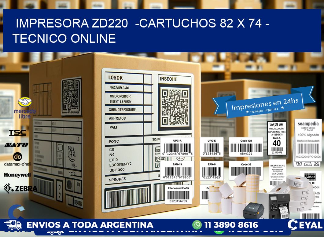 IMPRESORA ZD220  -CARTUCHOS 82 x 74 – TECNICO ONLINE