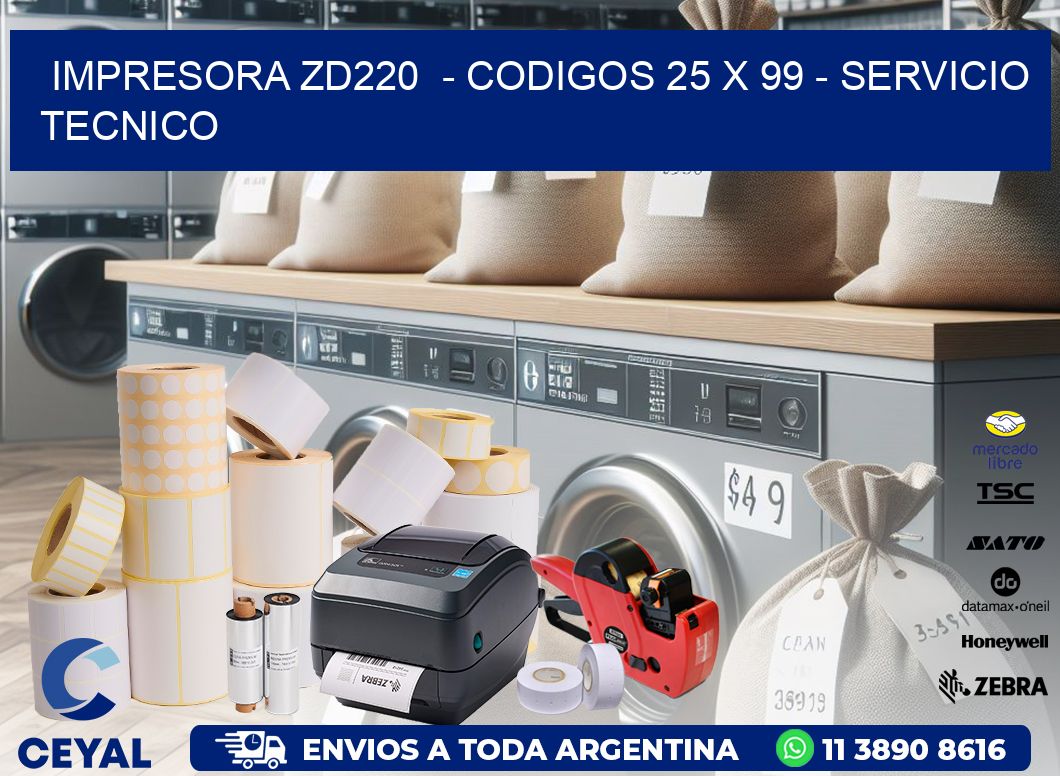 IMPRESORA ZD220  - CODIGOS 25 x 99 - SERVICIO TECNICO