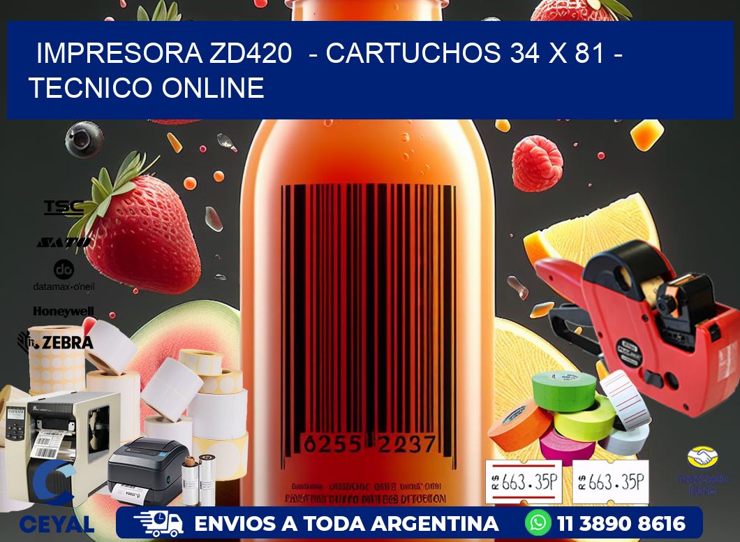 IMPRESORA ZD420  - CARTUCHOS 34 x 81 - TECNICO ONLINE
