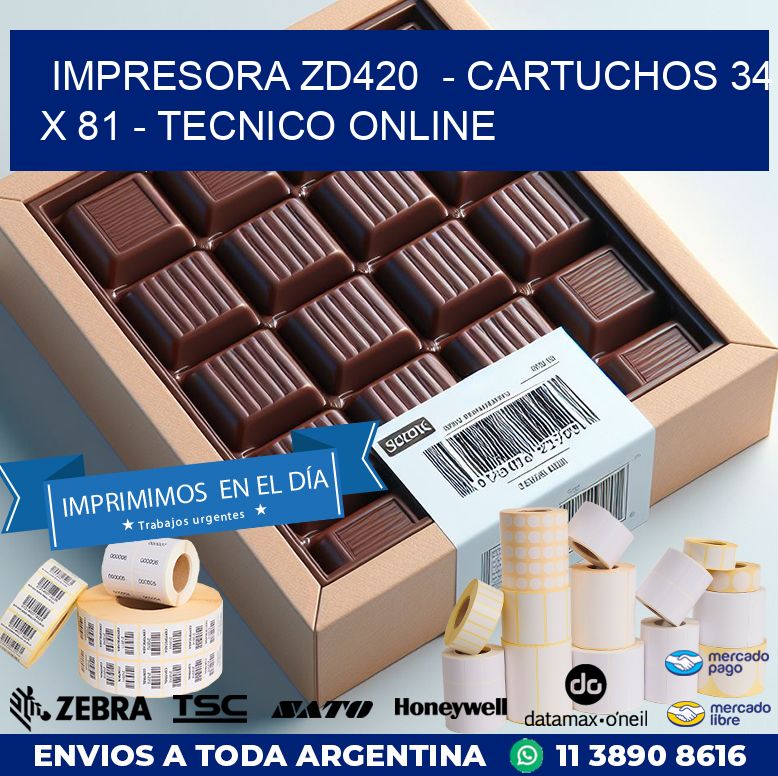 IMPRESORA ZD420  – CARTUCHOS 34 x 81 – TECNICO ONLINE