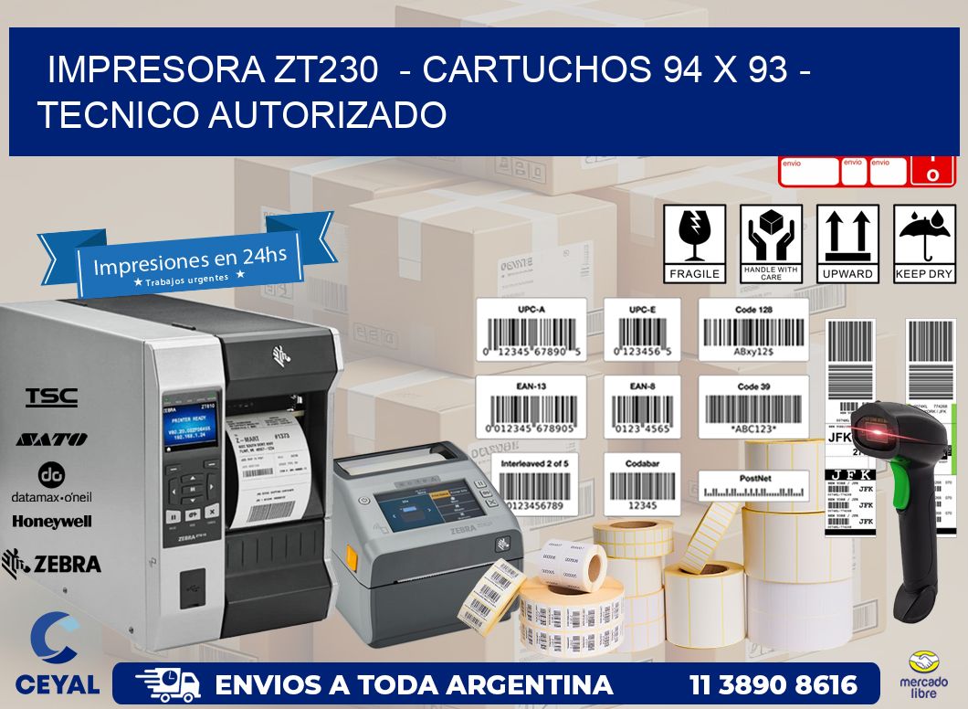IMPRESORA ZT230  - CARTUCHOS 94 x 93 - TECNICO AUTORIZADO