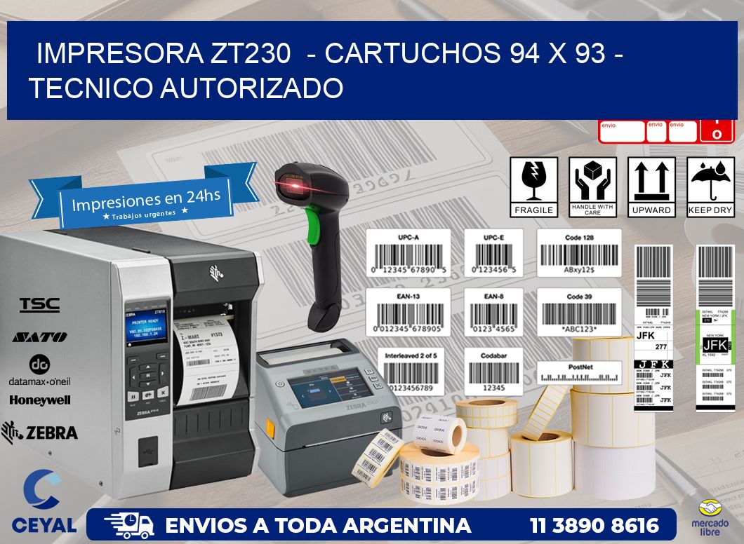 IMPRESORA ZT230  – CARTUCHOS 94 x 93 – TECNICO AUTORIZADO