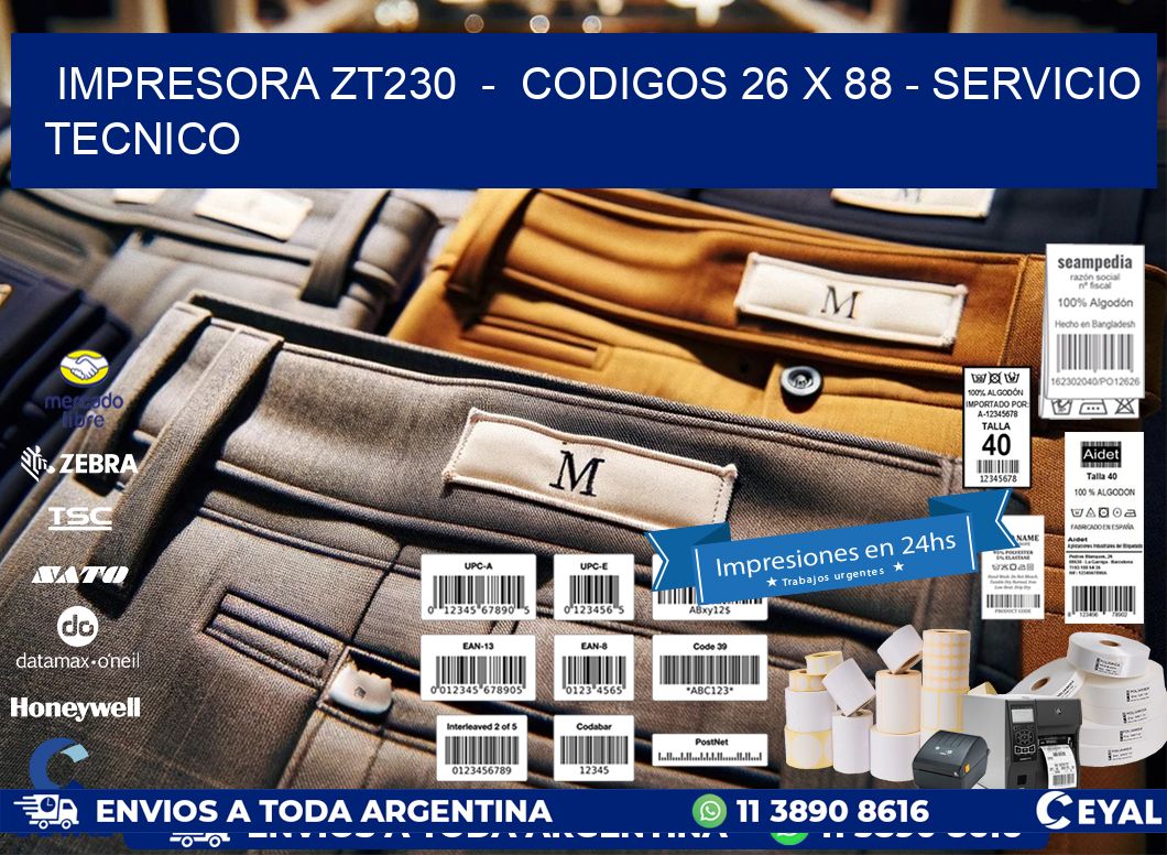 IMPRESORA ZT230  -  CODIGOS 26 x 88 - SERVICIO TECNICO