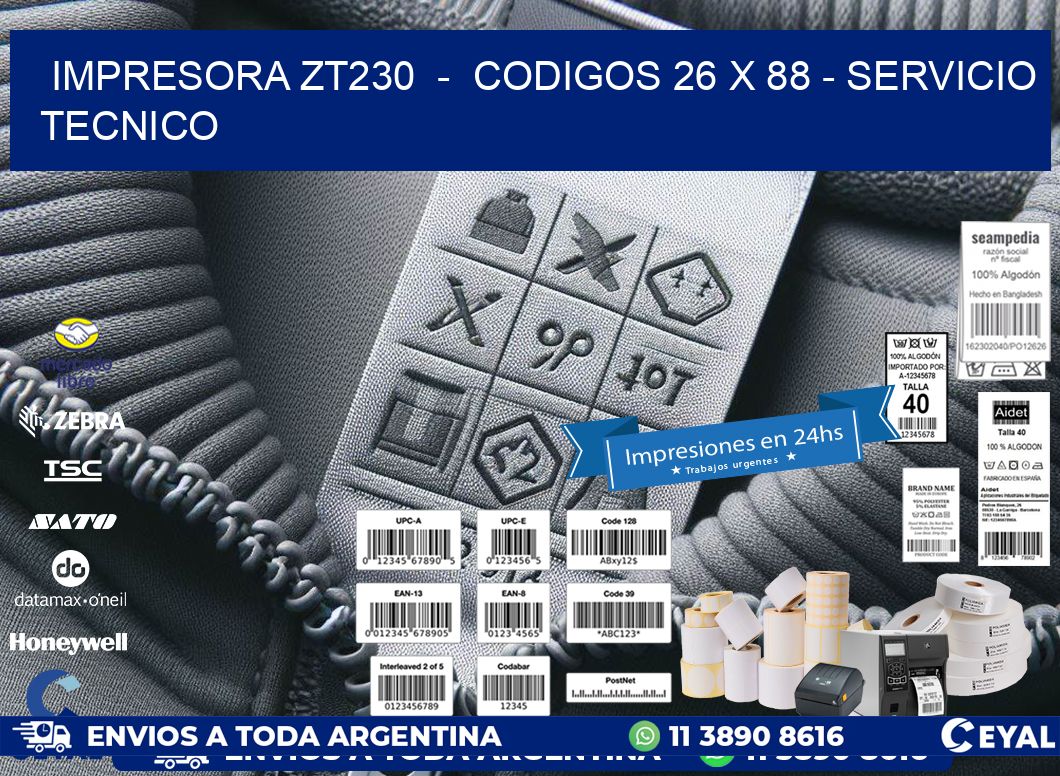 IMPRESORA ZT230  -  CODIGOS 26 x 88 - SERVICIO TECNICO