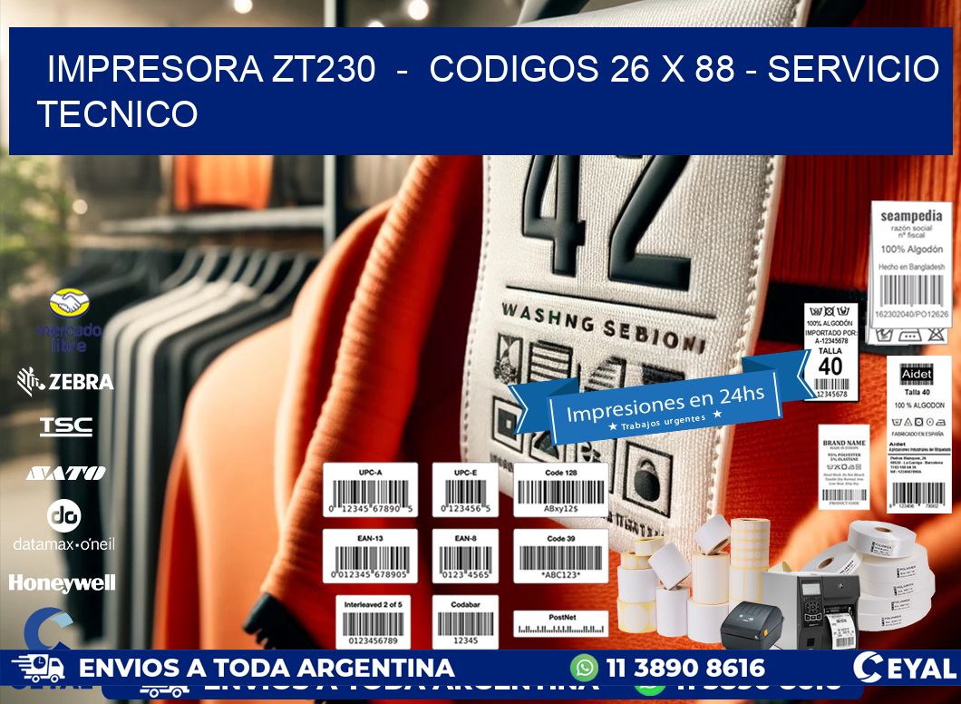 IMPRESORA ZT230  –  CODIGOS 26 x 88 – SERVICIO TECNICO