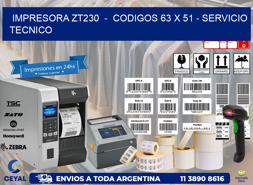 IMPRESORA ZT230  -  CODIGOS 63 x 51 - SERVICIO TECNICO