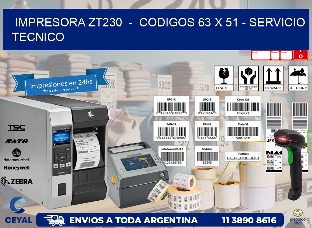 IMPRESORA ZT230  –  CODIGOS 63 x 51 – SERVICIO TECNICO