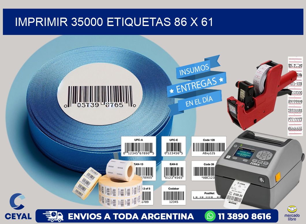 IMPRIMIR 35000 ETIQUETAS 86 x 61