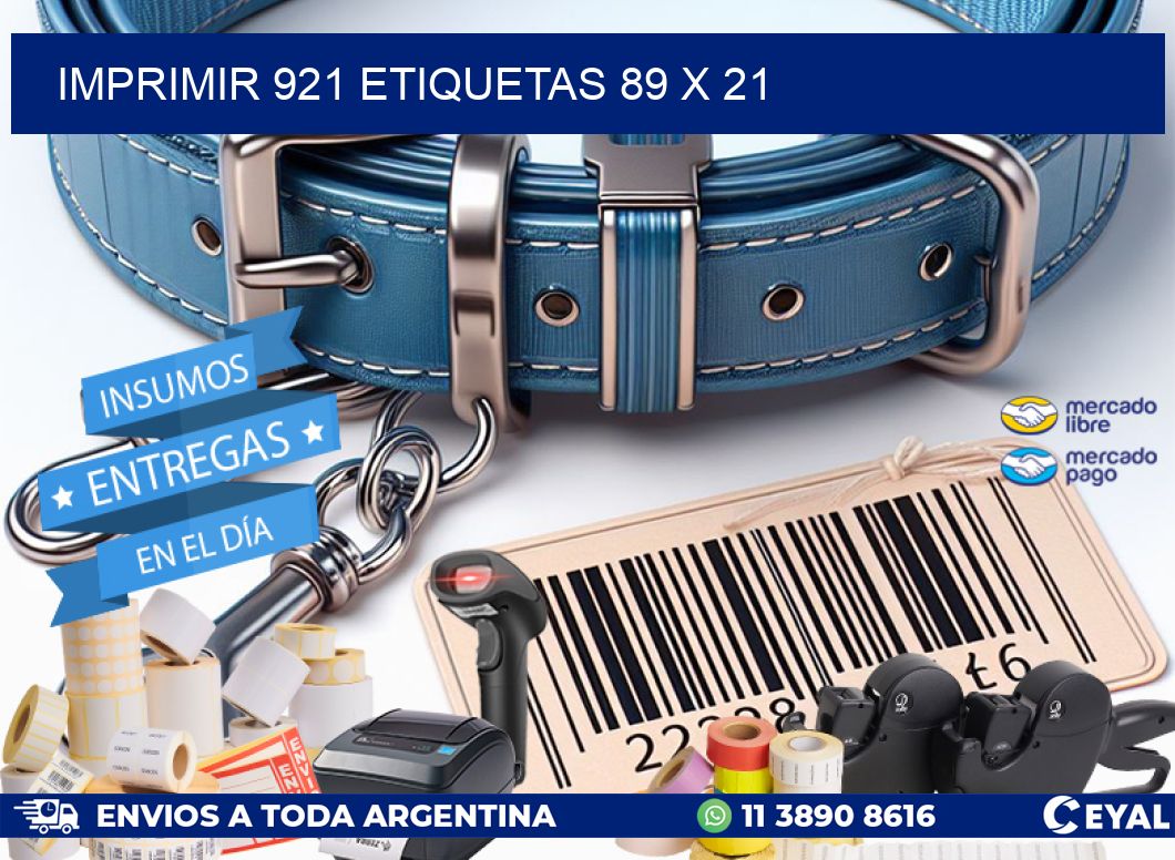 IMPRIMIR 921 ETIQUETAS 89 x 21