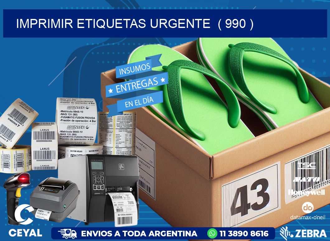 imprimir etiquetas urgente  ( 990 )