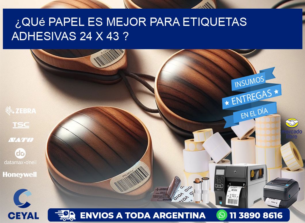 ¿Qué papel es mejor para etiquetas adhesivas 24 x 43 ?
