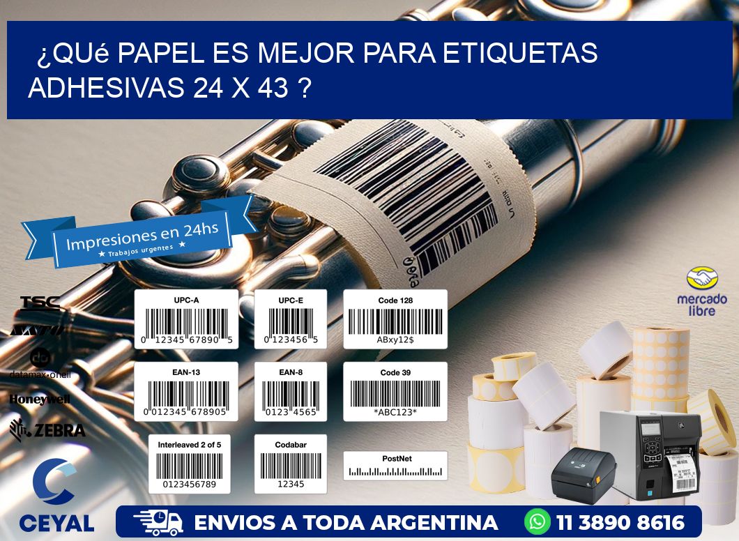 ¿Qué papel es mejor para etiquetas adhesivas 24 x 43 ?