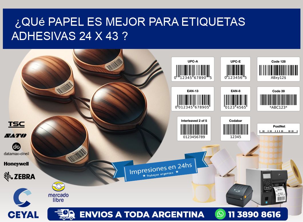 ¿Qué papel es mejor para etiquetas adhesivas 24 x 43 ?
