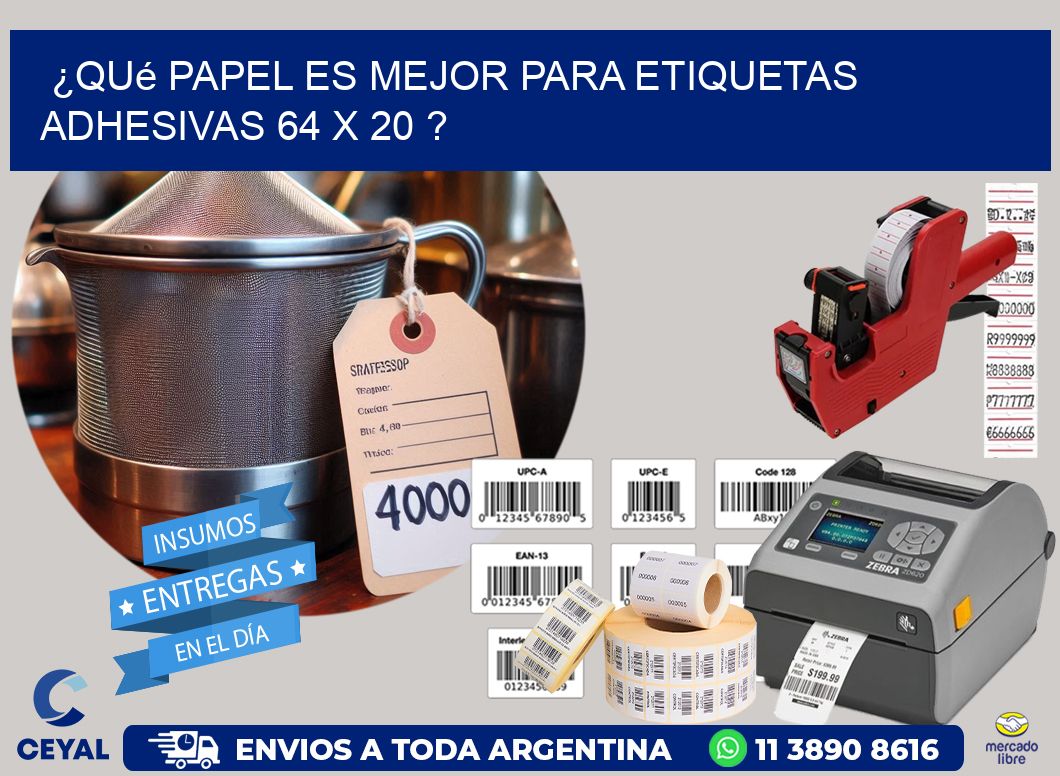 ¿Qué papel es mejor para etiquetas adhesivas 64 x 20 ?