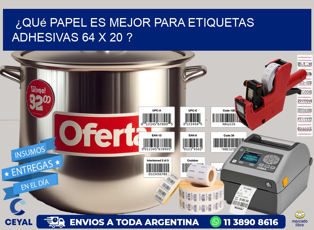 ¿Qué papel es mejor para etiquetas adhesivas 64 x 20 ?