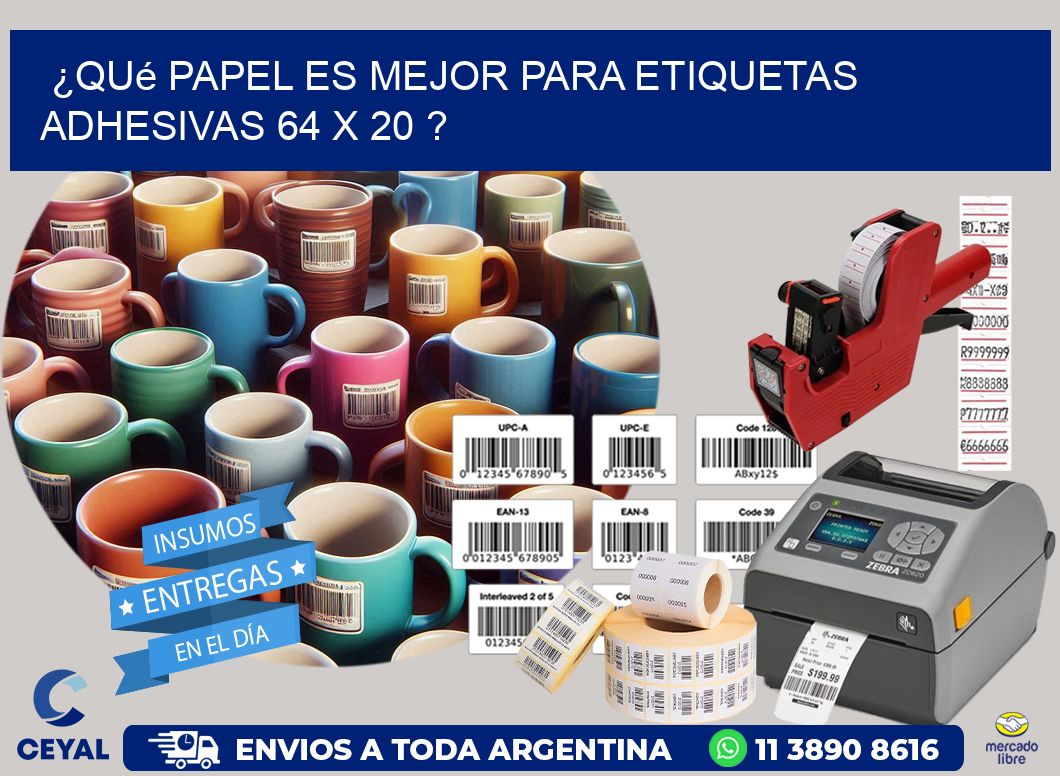 ¿Qué papel es mejor para etiquetas adhesivas 64 x 20 ?