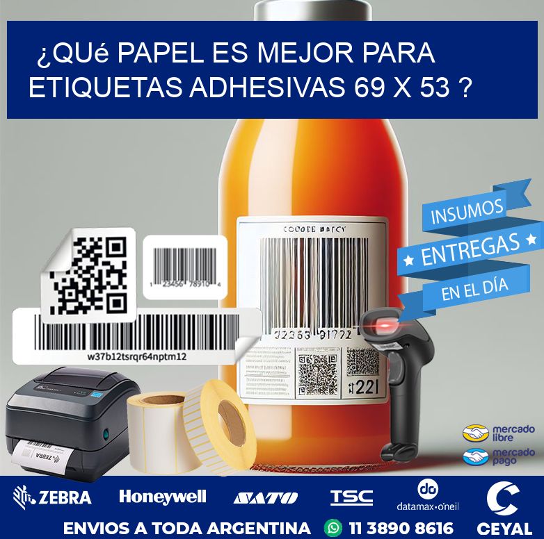 ¿Qué papel es mejor para etiquetas adhesivas 69 x 53 ?