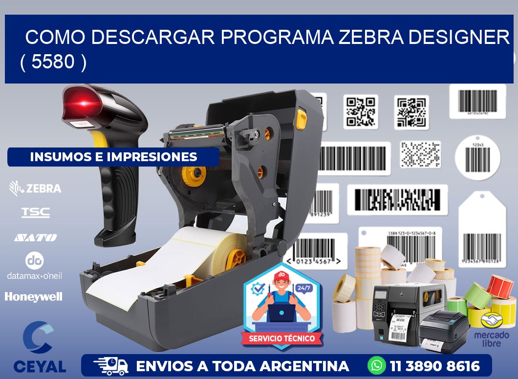 COMO DESCARGAR PROGRAMA ZEBRA DESIGNER ( 5580 )