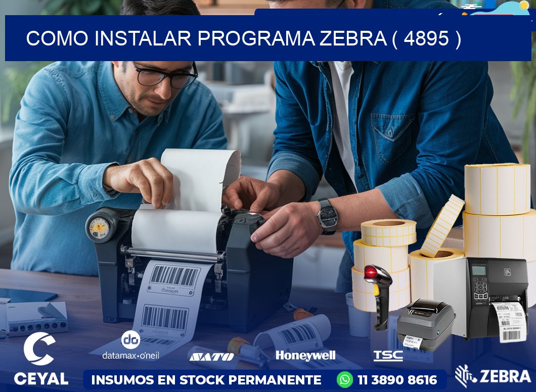 COMO INSTALAR PROGRAMA ZEBRA ( 4895 )